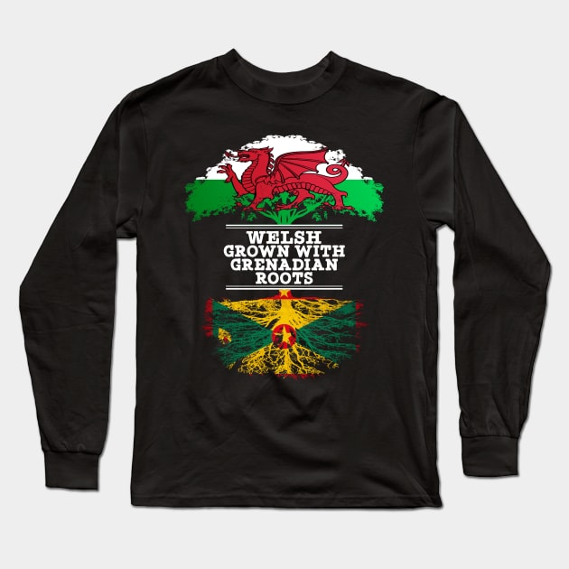 Welsh Grown With Grenadian Roots - Gift for Grenadian With Roots From Grenada Long Sleeve T-Shirt by Country Flags